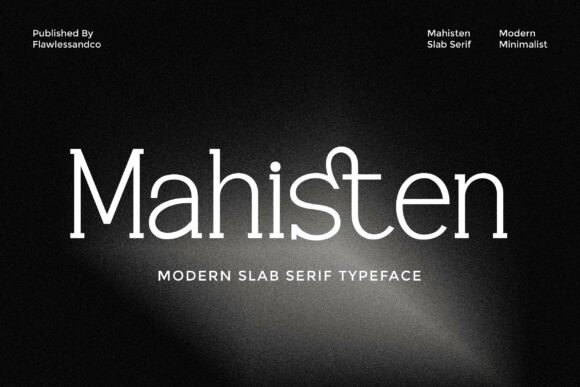Enhance Your Campaigns with Mahisten, the Modern Slab Serif Font
