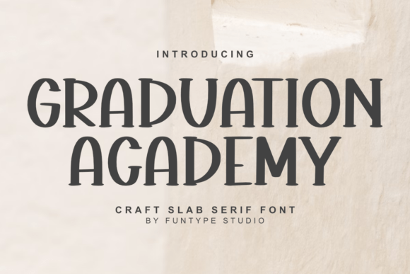 Graduation Academy: A Versatile Slab Serif for Modern Web Design