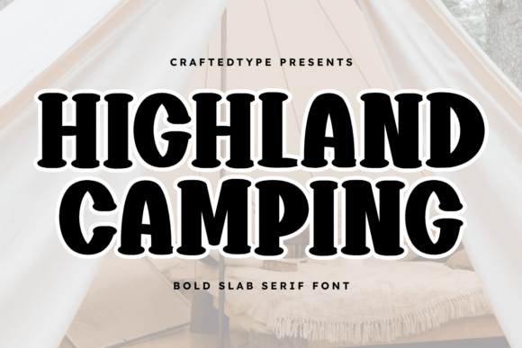 Highland Camping: A Charming Slab Serif Font for Makers