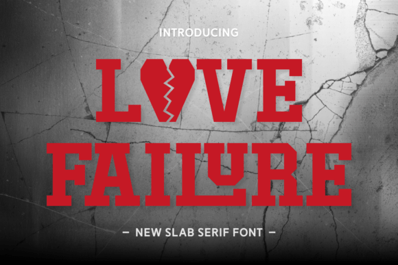 Love Failure: A Stylish Slab Serif for Creative Branding