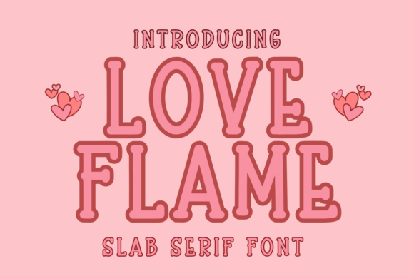 Love Flame: The Romantic Slab Serif Font for Engaging Campaigns